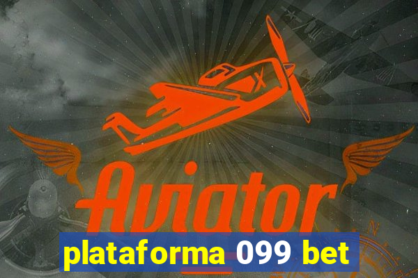 plataforma 099 bet