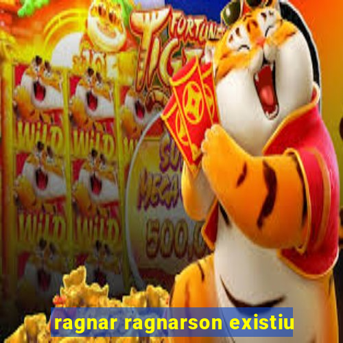 ragnar ragnarson existiu