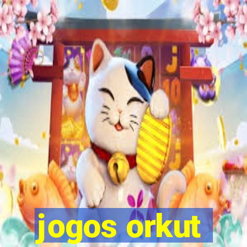 jogos orkut