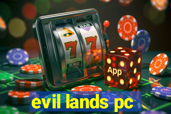 evil lands pc