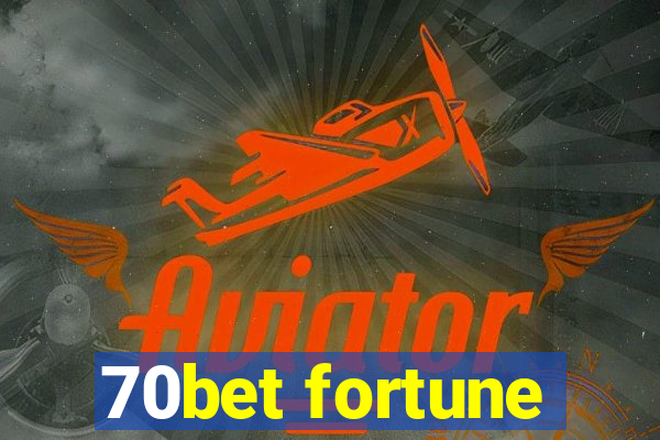 70bet fortune