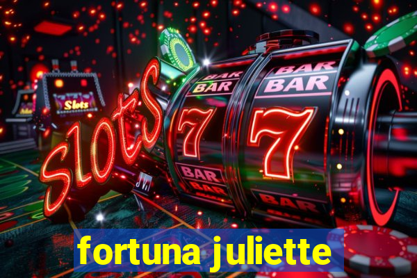 fortuna juliette