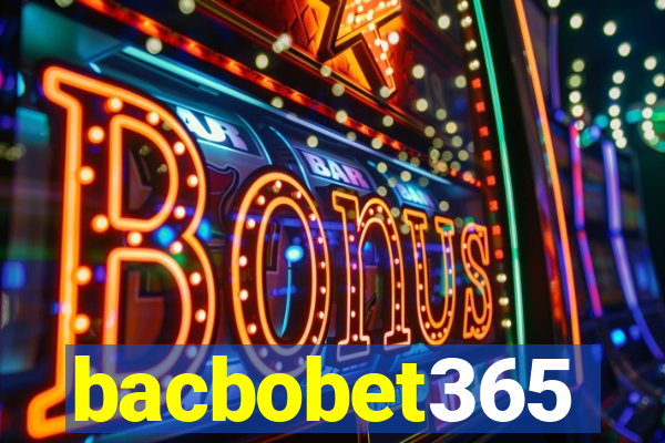 bacbobet365