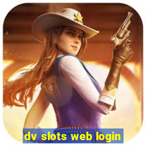 dv slots web login