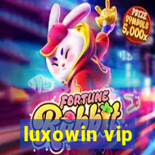 luxowin vip