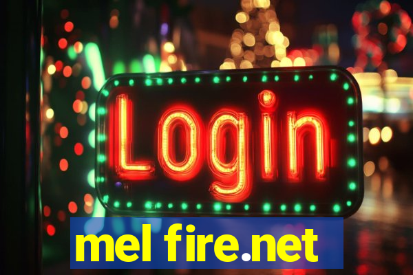 mel fire.net