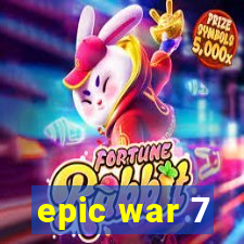 epic war 7