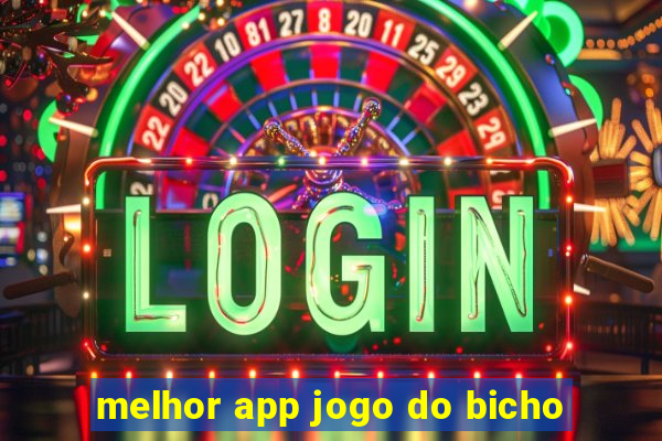 melhor app jogo do bicho