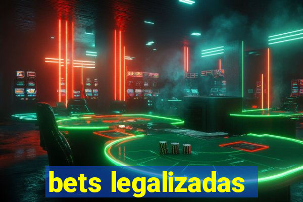 bets legalizadas