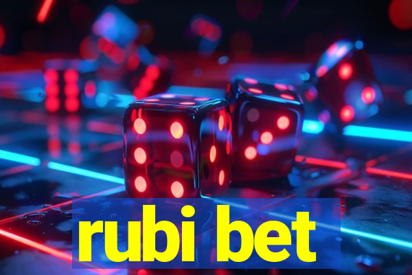 rubi bet