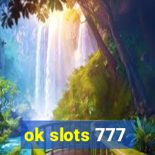 ok slots 777