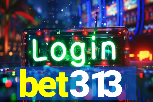 bet313