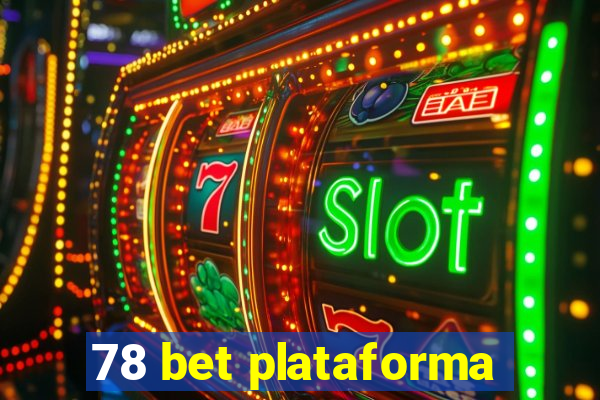 78 bet plataforma