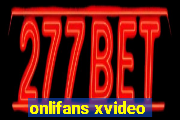 onlifans xvideo