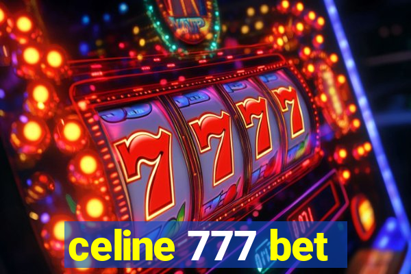 celine 777 bet