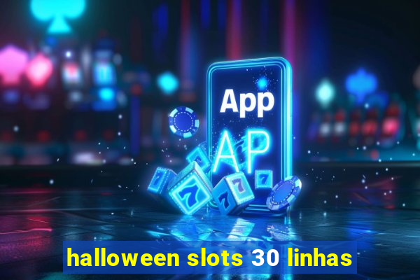 halloween slots 30 linhas