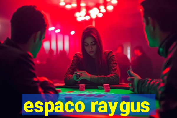 espaco raygus