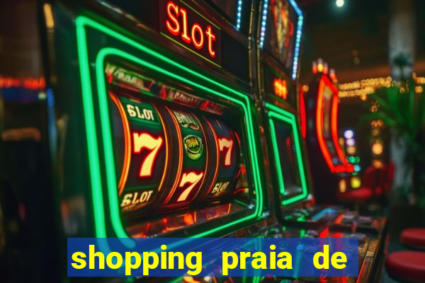 shopping praia de belas cinema