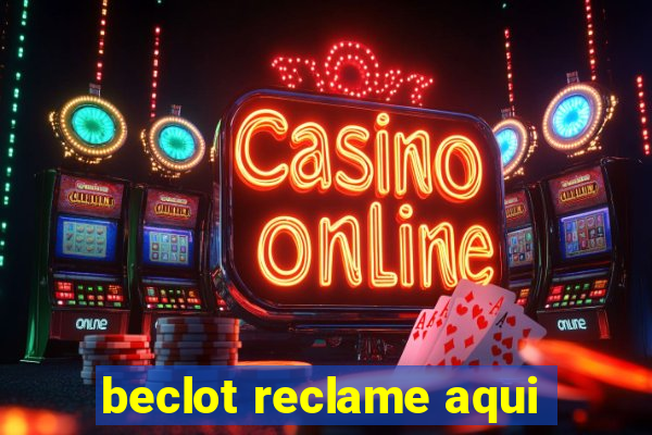 beclot reclame aqui