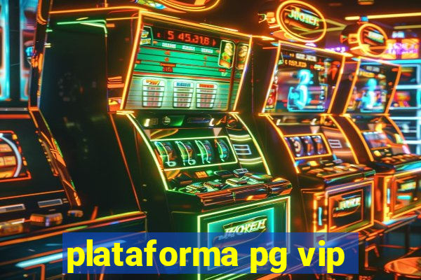 plataforma pg vip