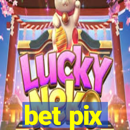 bet pix