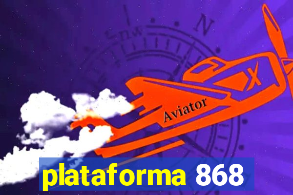 plataforma 868