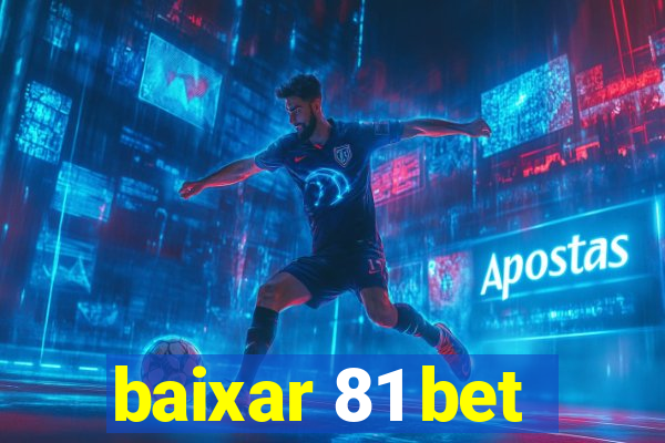 baixar 81 bet