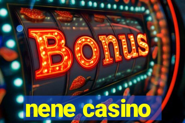 nene casino