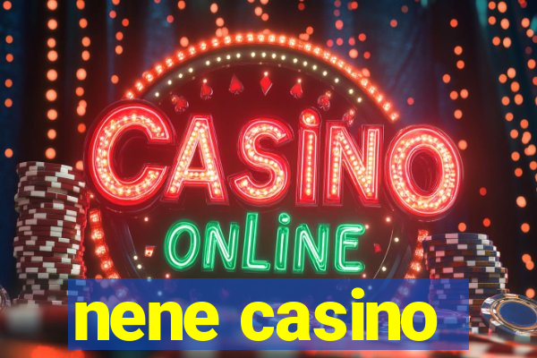 nene casino