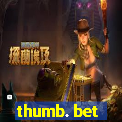 thumb. bet