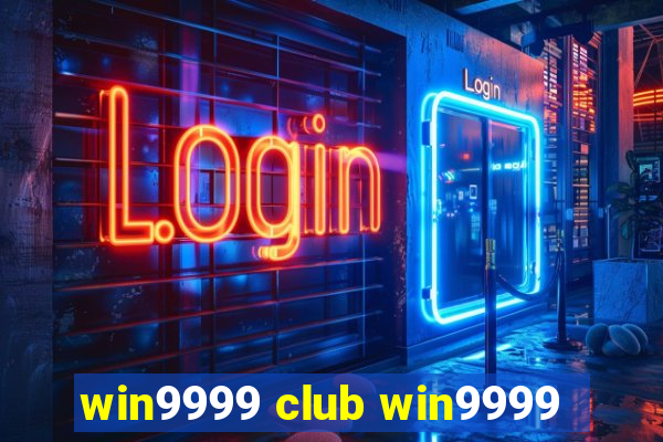 win9999 club win9999