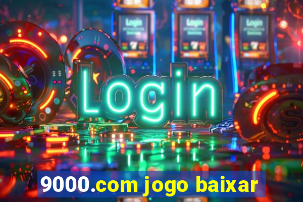 9000.com jogo baixar