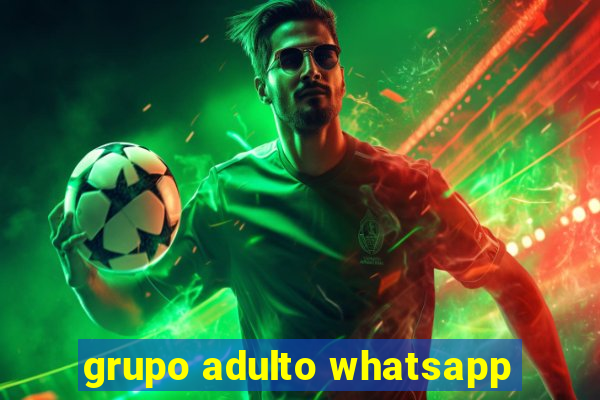 grupo adulto whatsapp