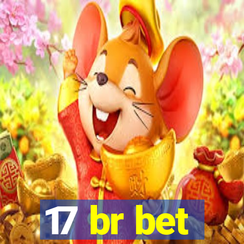 17 br bet