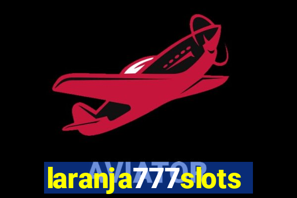 laranja777slots.com