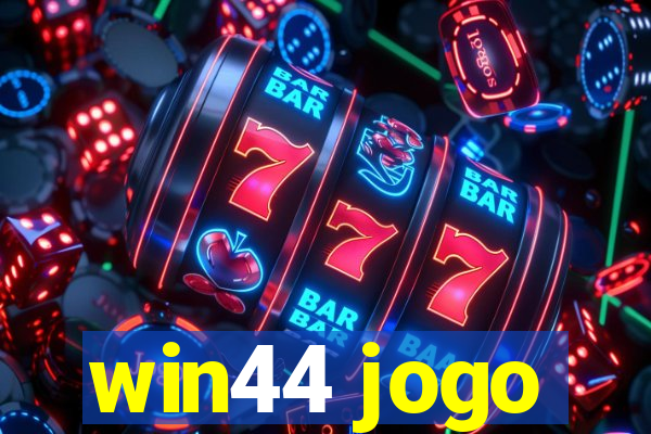 win44 jogo