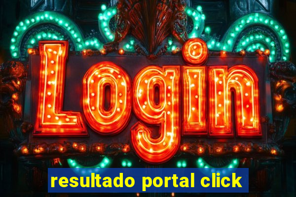 resultado portal click