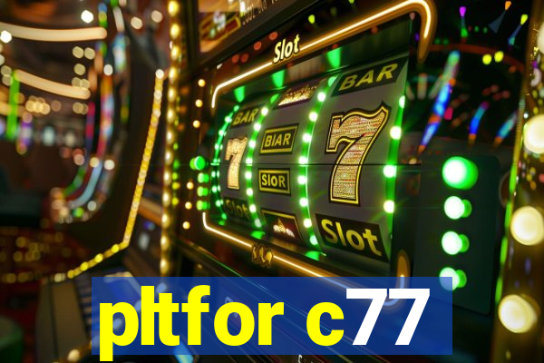 pltfor c77