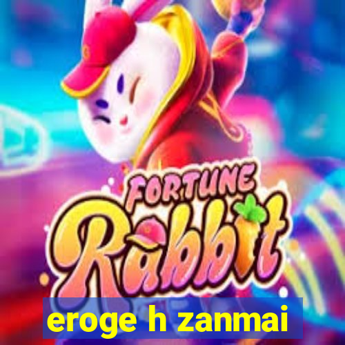 eroge h zanmai