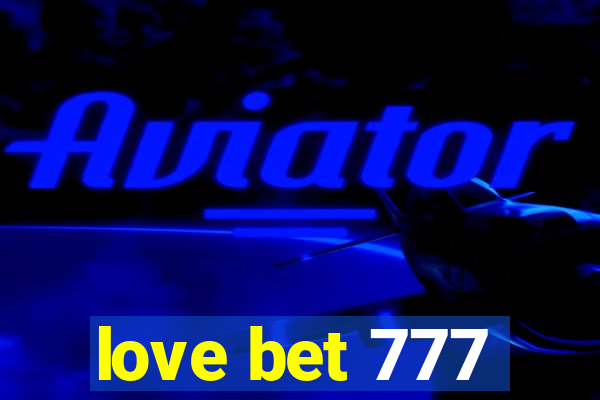 love bet 777