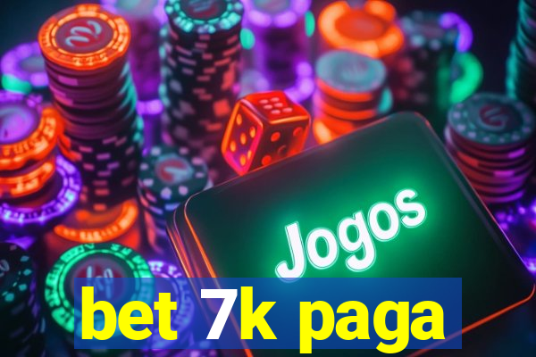 bet 7k paga