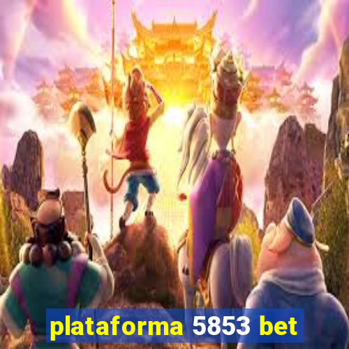 plataforma 5853 bet