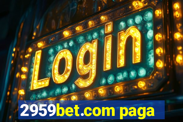 2959bet.com paga