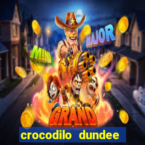 crocodilo dundee filme completo dublado