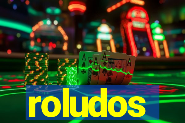 roludos