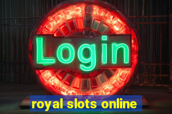 royal slots online