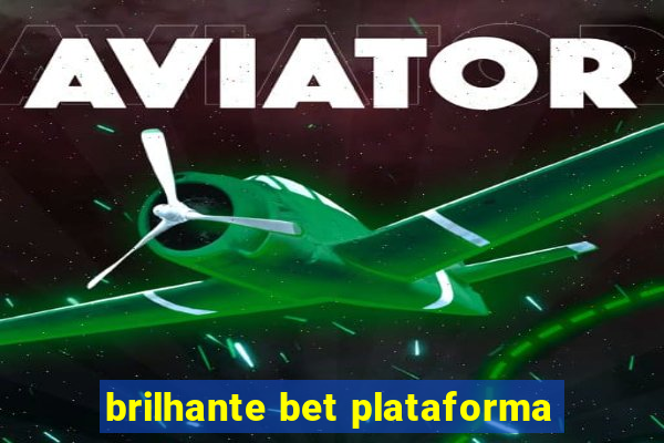 brilhante bet plataforma