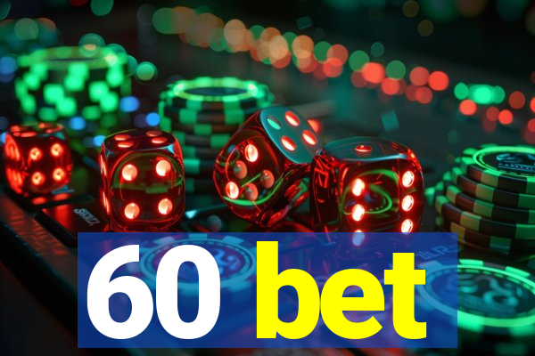 60 bet