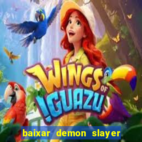 baixar demon slayer 4 temporada