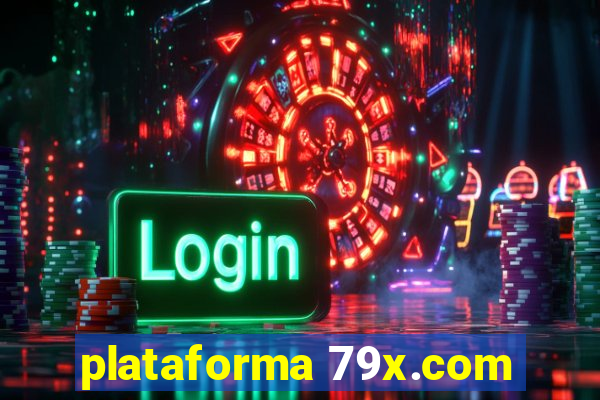 plataforma 79x.com